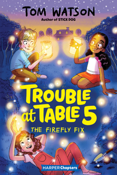 The Firefly Fix - Book #3 of the Trouble at Table 5