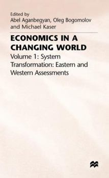 Hardcover Economics in a Changing World: Volume 1: System Transformation- Eastern and Western Assessments Book