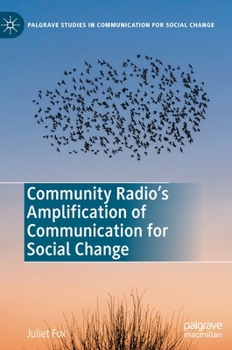 Hardcover Community Radio's Amplification of Communication for Social Change Book