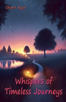 Whispers of Timeless Journeys