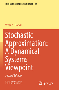 Stochastic Approximation: A Dynamical Systems Viewpoint (Texts and Readings in Mathematics, 48)