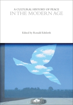 Paperback A Cultural History of Peace in the Modern Age Book
