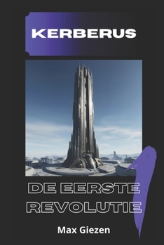 Paperback De Eerste Revolutie: Kerberus Boek 1 [Dutch] Book