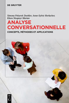 Hardcover Analyse Conversationnelle: Concepts, Méthodes Et Applications [French] Book