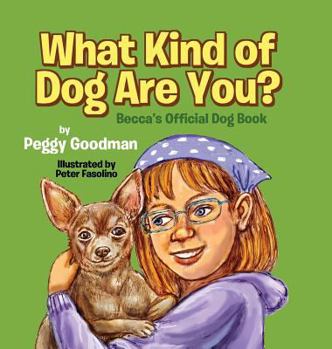 Hardcover What Kind of Dog Are You?: Becca's Official Dog Book