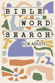 Paperback Bible Word Search for Adults: A Modern Bible-Themed Word Search Activity Book to Strengthen Your Faith [Large Print] Book