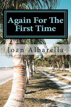 Paperback Again For The First Time: Poetry by Joan Albarella Book