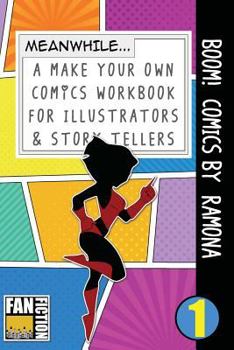 Paperback Boom! Comics by Ramona: A What Happens Next Comic Book for Budding Illustrators and Story Tellers Book
