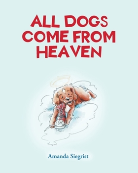 Paperback All Dogs come from HEAVEN Book