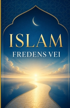 Islam: Fredens vei (Norwegian Edition)
