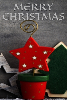 MERRY CHRISTMAS NOTEBOOK , MEMORY BOOK TO WRITE OR DRAW  , 6X9 , 100 BEAUTIFUL PAGES , NOTES ,  JOURNAL , MEMORY BOOK