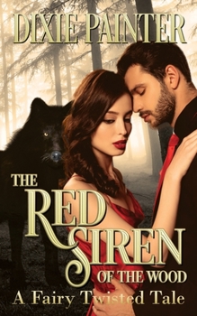 Paperback The Red Siren of the Wood: A Fairy Twisted Tale Book