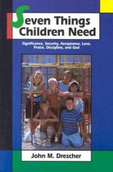 Paperback Seven Things Children Need Book