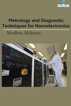 Hardcover Metrology and Diagnostic Techniques for Nanoelectronics Book