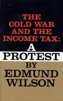 Paperback The Cold War and the Income Tax: A Protest Book