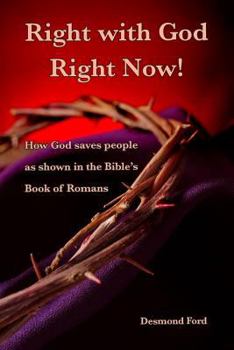 Paperback Right with God Right Now: A Commentary on the Book of Romans Book