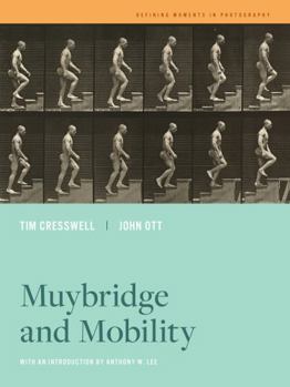 Muybridge and Mobility - Book  of the Defining Moments in Photography