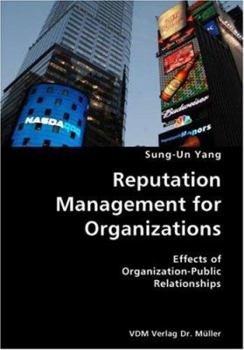 Paperback Reputation Management for Organizations- Effects of Organization-Public Relationships Book