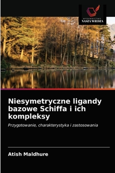 Paperback Niesymetryczne ligandy bazowe Schiffa i ich kompleksy [Polish] Book