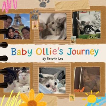 Baby Ollie’s Journey: A True Story of Love, Courage, and Finding Home