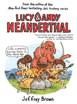 Lucy & Andy Neanderthal - Book #1 of the Lucy & Andy Neanderthal
