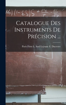 Hardcover Catalogue Des Instruments De Précision ... [French] Book