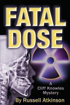 Paperback Fatal Dose: A Cliff Knowles Mystery Book