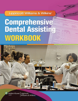 Paperback Lippincott Williams & Wilkins' Comprehensive Dental Assisting Workbook Book