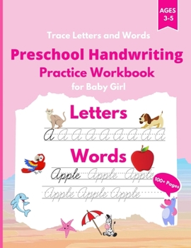 Trace Letters and Words: Preschool Handwriting Practice Workbook for Baby Girl. Cursive letter and Words tracing book. Kindergarten and kids Ages 3-5. Workbook size 8.5 x 11 inches