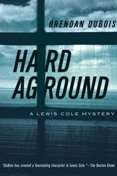 Hardcover Hard Aground: A Lewis Cole Mystery Book