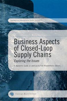 Paperback Business Aspects of Closed-Loop Supply Chains: Exploring the Issues Book