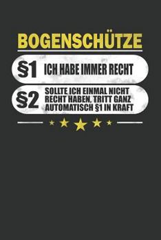 Paperback Bogensch?tze ?1 Ich Habe Immer Recht ?2 Sollte Ich Einmal Nicht Recht Haben, Tritt Ganz Automatisch ?1 in Kraft: Punktiertes Notizbuch Mit 120 Seiten [German] Book