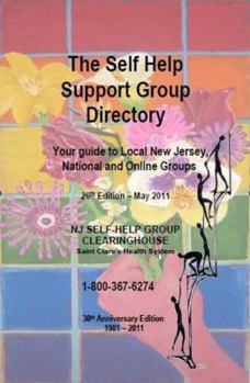 The Self Help Support Group Directory: Your Guide to Local New Jersey, National and Online Groups