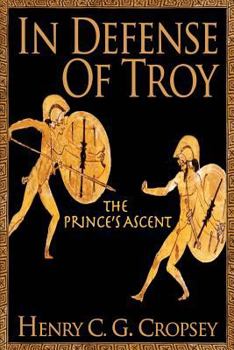 Paperback In Defense of Troy: The Prince's Ascent Book