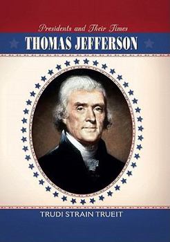 Thomas Jefferson - Book  of the Presidents and Their Times