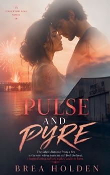 Pulse And Pyre (Undertow Sins)