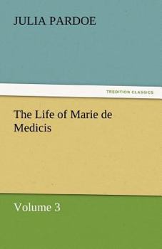 Paperback The Life of Marie de Medicis Book