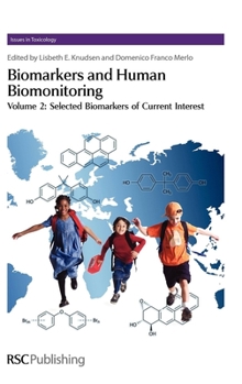 Hardcover Biomarkers and Human Biomonitoring, Volume 2: Selected Biomarkers of Current Interest Book