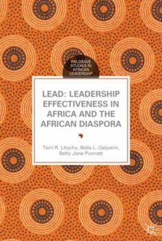 Hardcover Lead: Leadership Effectiveness in Africa and the African Diaspora Book