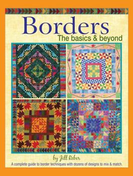 Paperback Borders the Basics & Beyond: A Complete Guide to Border Techniques with Dozens of Designs to Mix and Match. Book