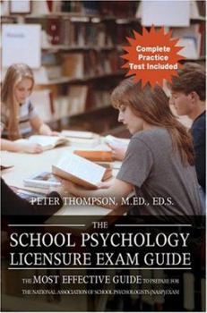 Paperback The School Psychology Licensure Exam Guide: The Most Effective Guide to Prepare for the National Association of School Psychologists (Nasp) Exam Book