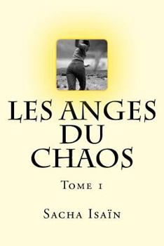 Paperback Les anges du chaos: Tome 1 [French] Book