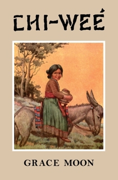 CHI‒WEÉ The Adventures of a Little Indian Girl