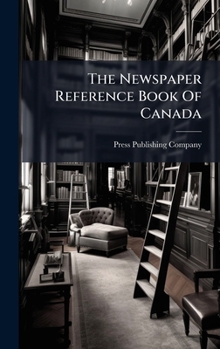 Hardcover The Newspaper Reference Book Of Canada [Afrikaans] Book