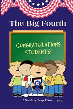 Paperback The Big Fourth: A Novella by George F. Kohn Book