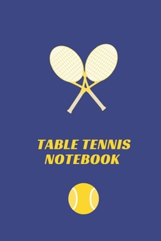 Table Tennis Composition Notebook: Perfect Gift for Table Tennis Players -  Gift for Table Tennis Players And Ping Pong Lovers -  Gift for Table ... Lovers (120 Pages,  6x9, Matte Finish)