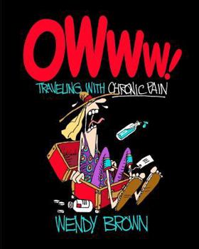 Paperback OWww! Traveling with Chronic Pain Book