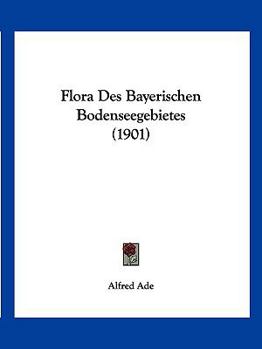 Paperback Flora Des Bayerischen Bodenseegebietes (1901) [German] Book