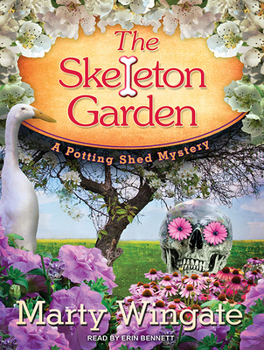 The Skeleton Garden: - Book #4 of the Potting Shed Mystery