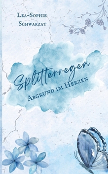 Splitterregen: Abgrund im Herzen (German Edition)